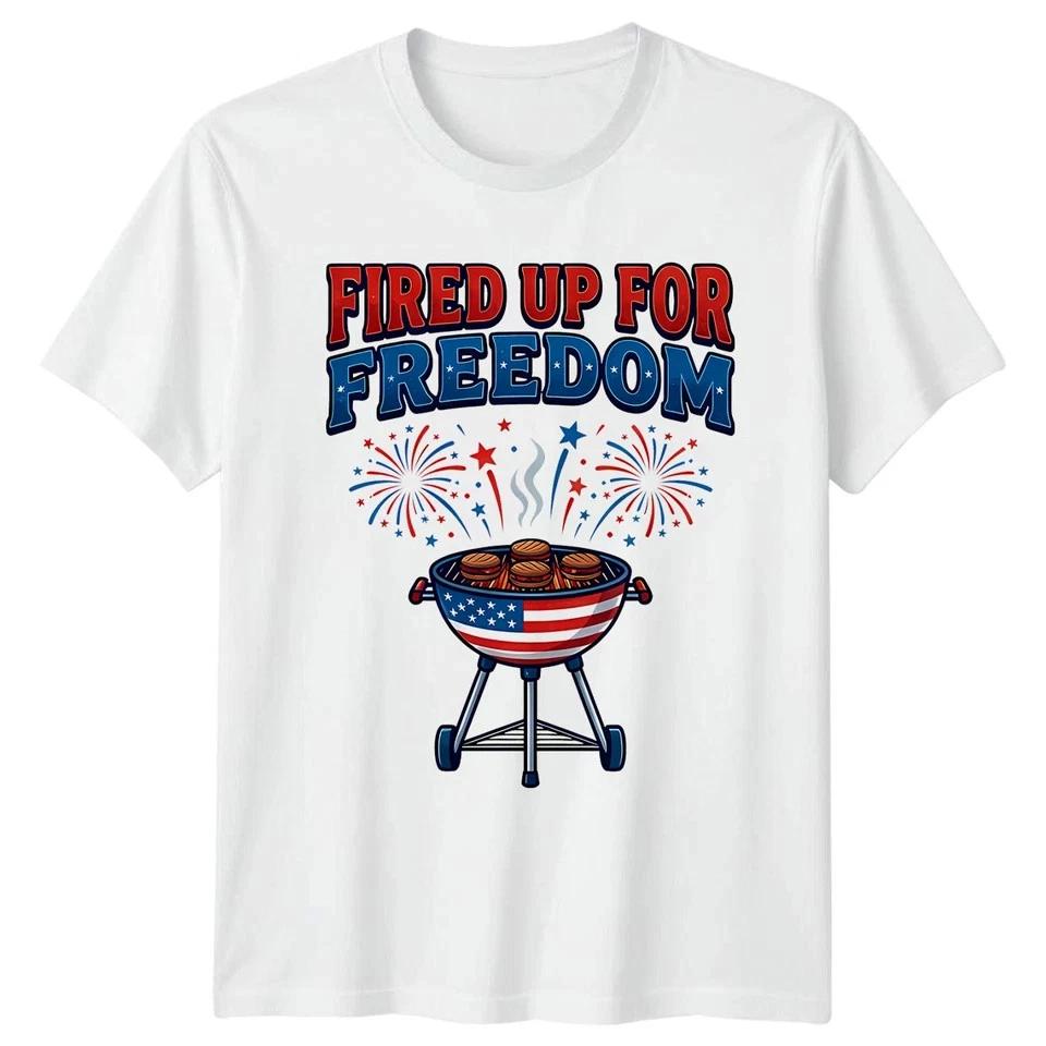 Fired Up For Freedom Unisex T Shirt 4th Of July Gift S