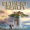 Eltheas Realm by John Murzycki Hardback Book 9781953815019