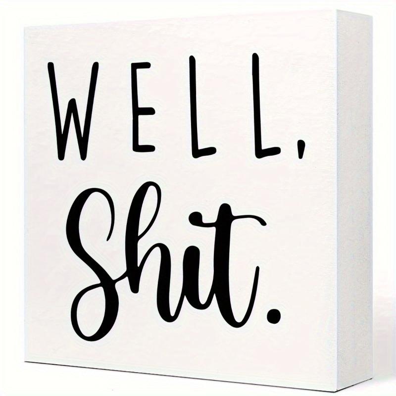 

Funny Bathroom Wooden Sign. Rustic white plaque for office, shelf or living room humor. чистый