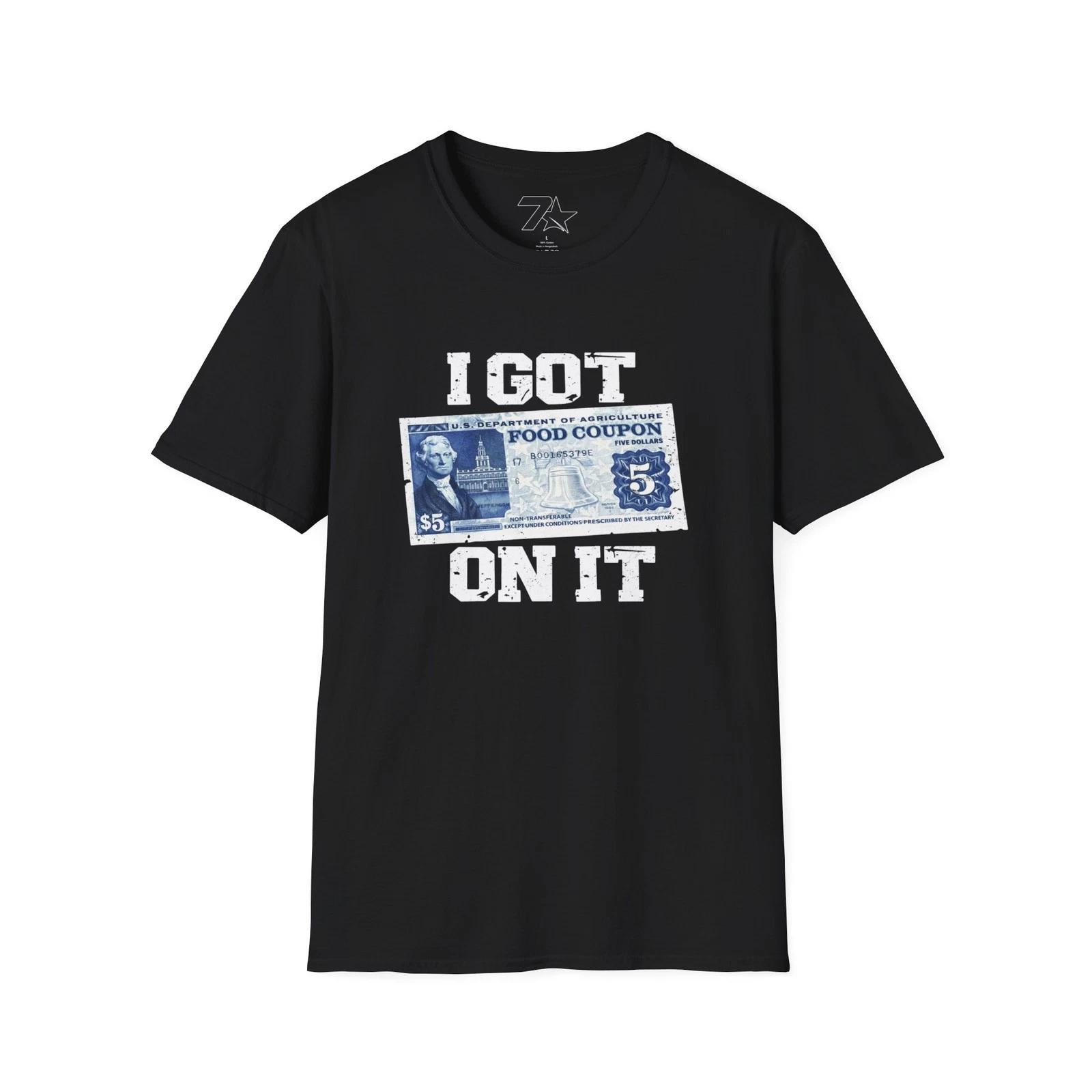 I Got 5 On It Food Stamps T shirt | Funny Snack Money Design 4XL