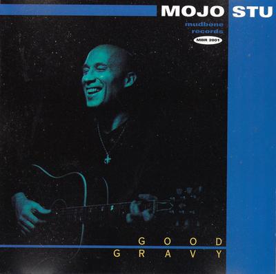 CD MOJO STU - Mojo Stu - Good Gravy  MBR2001 Mudbone Records 1999 US Rock Gebraucht