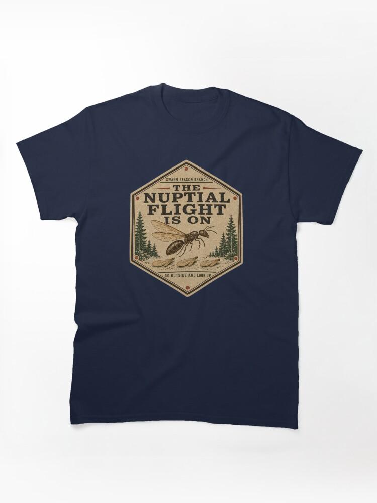 Mating Season The Nuptial Flight Is On Ant Queen Badge Classic Unisex T-Shirt