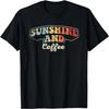 Retro Vintage Coffee Lover Gifts Sunshine And Coffee T-Shirt