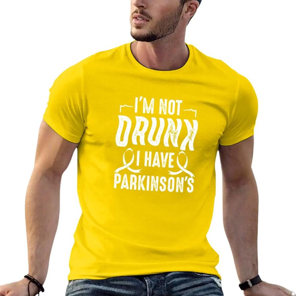 Parkinson I'm Not Drunk I Have Parkinson's T-Shirt quick drying shirt Short sleeve tee new edition t shirt tops tshirts for men