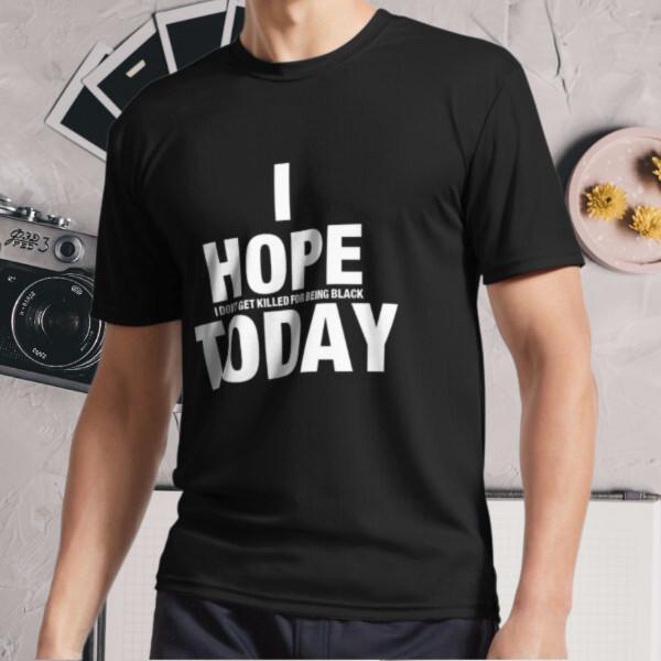 New Shirt I Hope I Don’t Get Killed for Active Logo T-Shirt Funny Size S - 5XL