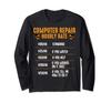 Computer Repair Hourly Rate Coder Computer Geek Nerd Coding Long Sleeve T-shirt