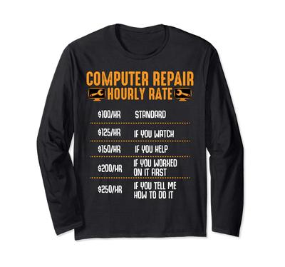 Computerreparatur Stundensatz Programmierer Computerfreak Nerd Programmierung Langarm T-Shirt