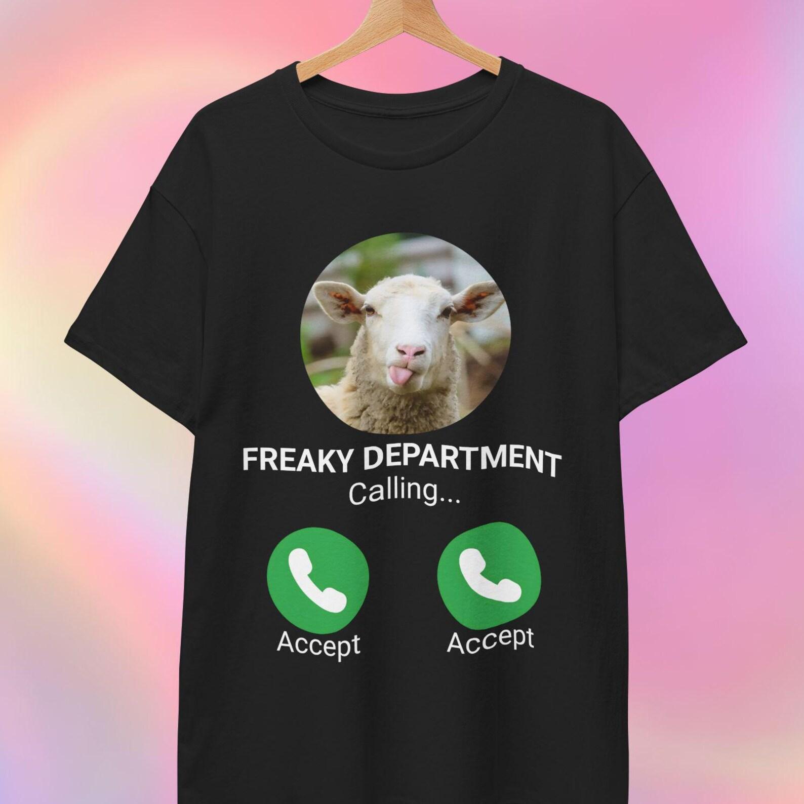 Freaky Department T shirt | Sheep Meme | gift for her 2XL