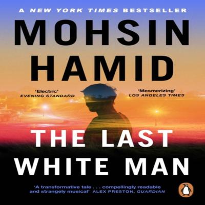 The Last White Man by Mohsin Hamid Paperback Book 9780241995556