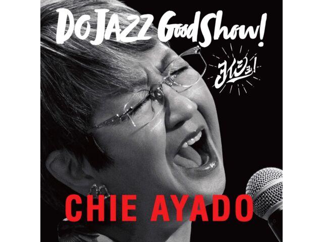 

CHIE AYADO DO JAZZ GOOD SHOW! (Yoisho!) CD MYDO-004 Standard Edition J-Jazz NEW