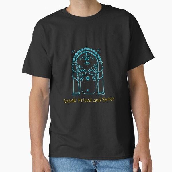 Speak Friend and Enter Classic T-Shirt T-Shirt Made in US/AUS Size S-2XL Unisex T-Shirt M