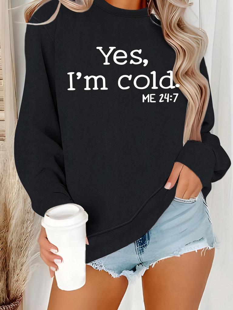 European & American Women's Autumn/Winter Pullover: 'YES I'M COLD' Printed Long-Sleeve Round Neck Sweatshirt Hoodie