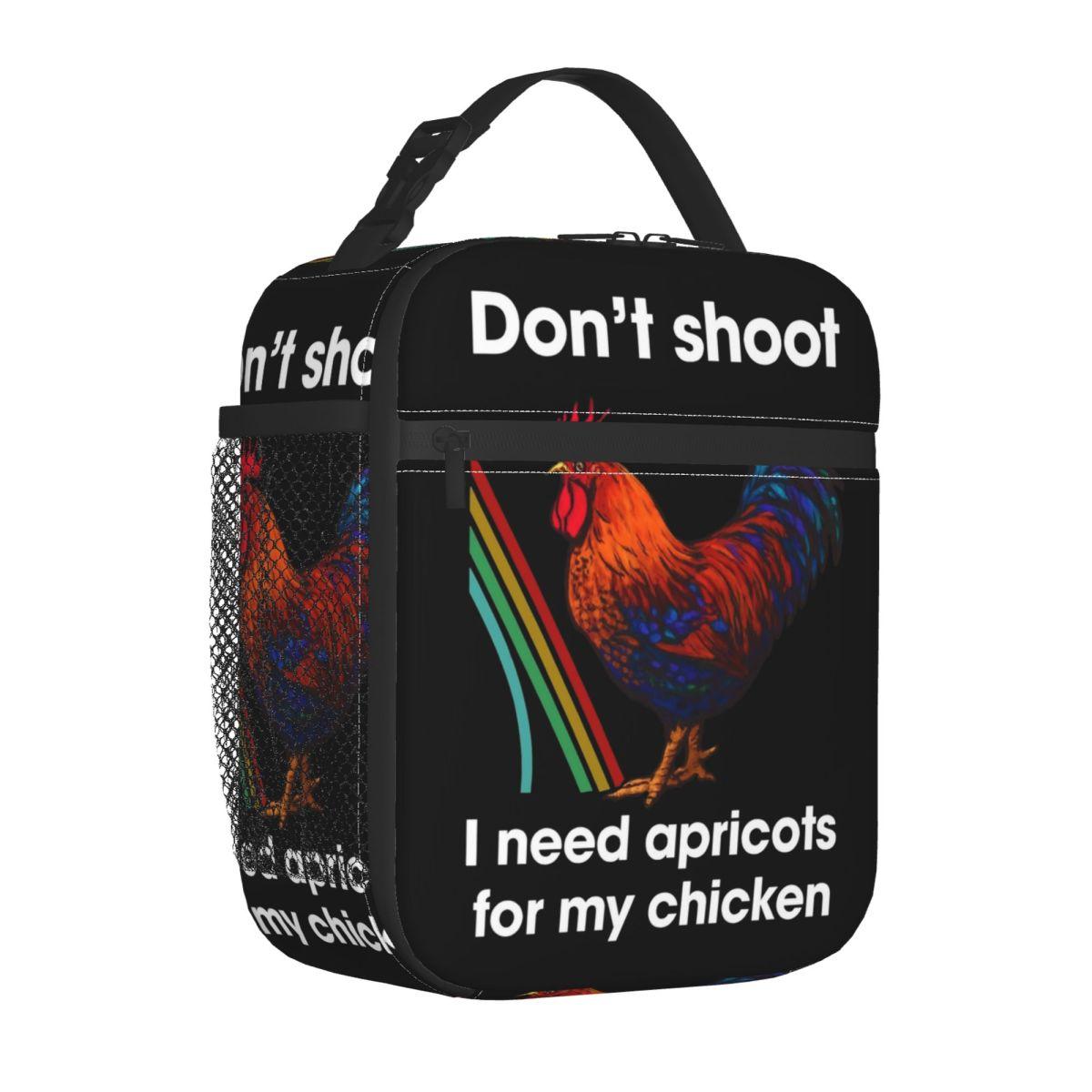 Don t Shoot I Need Apricots For My Chicken Arcs Raiders Insulated Lunch Bags Thermal Lunch Container Large Lunch Box One Size