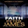 Faith by Peter James Paperback Book 9781409181255
