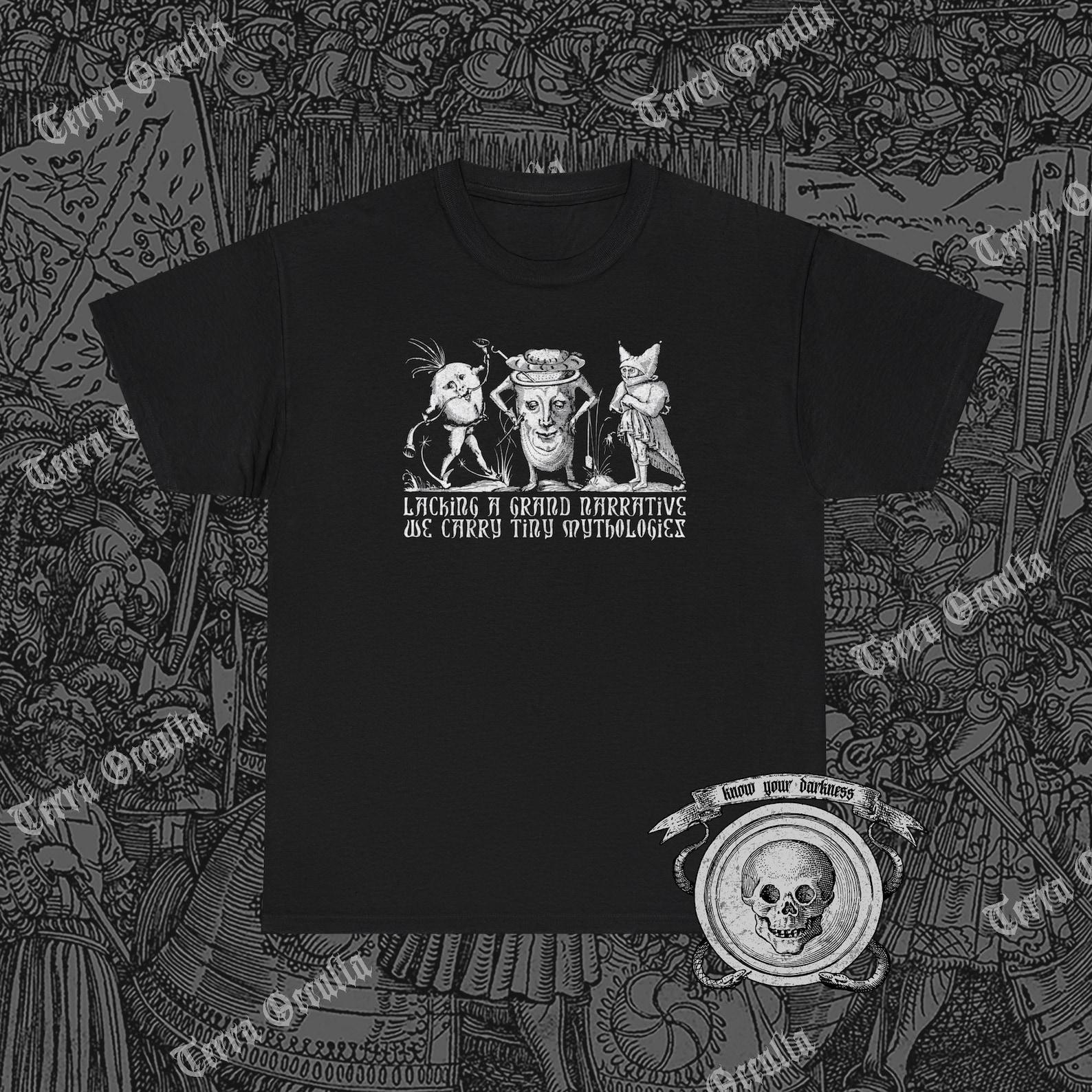 Lacking A Grand Narrative We Carry Tiny Mythologies Shirt, Philosophy, Existentialism L