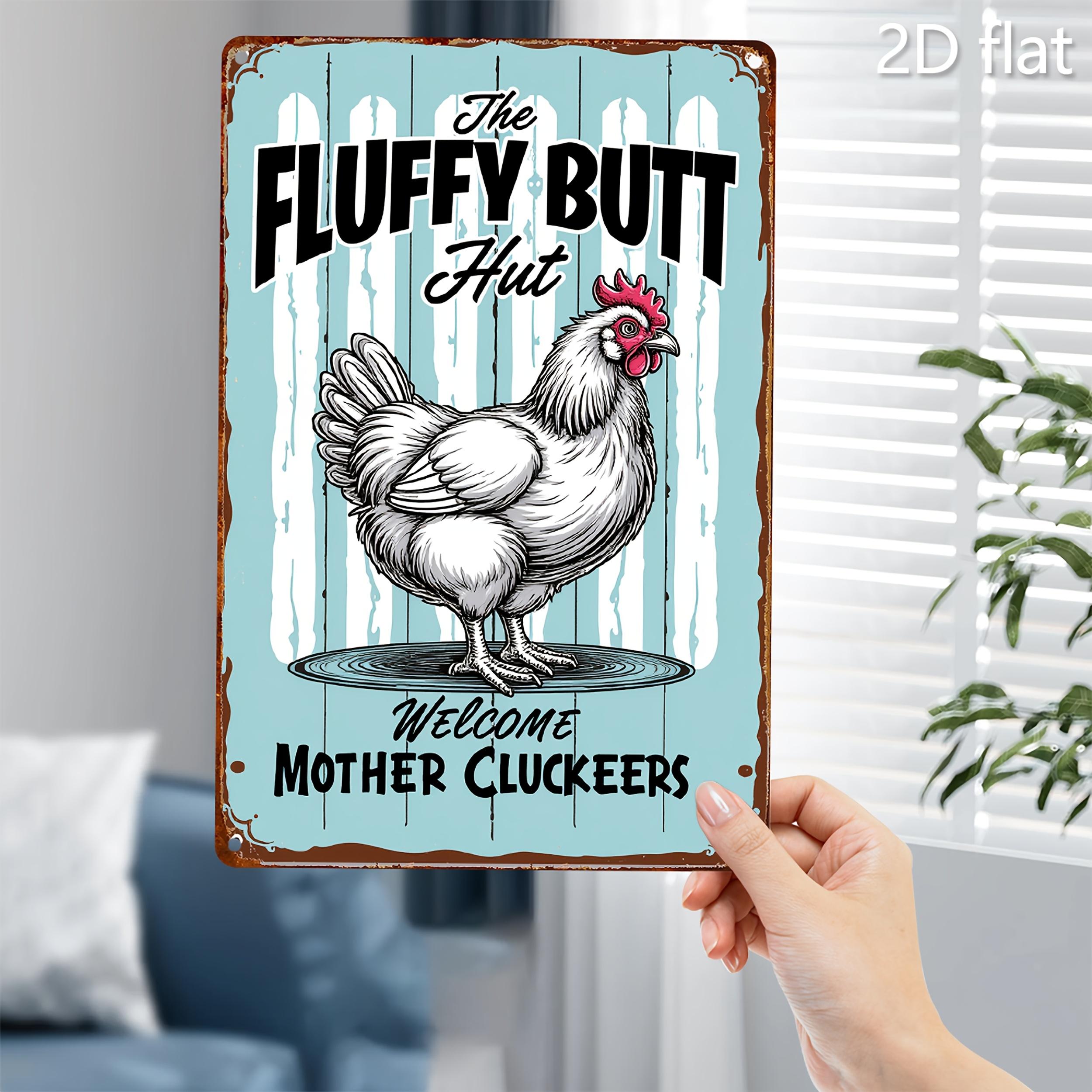 

The Fluffy Butt Hut Chicken Coop Vintage Metal Tin Sign 20x30cm（7.8x11.8inch）