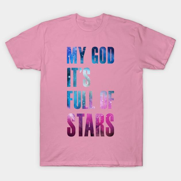 T Shirt Women My God Its Full Of Stars Type Version Harajuku Print Kawaii Tshirt Summer Short Sleeve Female T-Shirt Top Tee