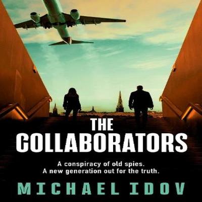 The Collaborators by Michael Idov Hardback Book 9781398537750