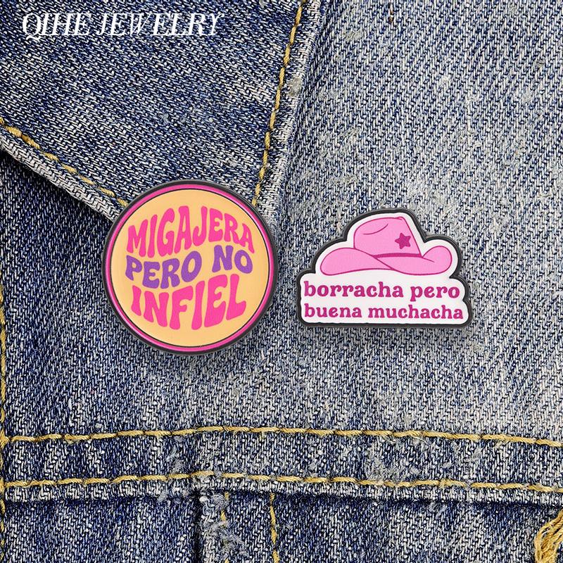 Xiaomi Borracha Pero Buena Muchacha Enamel Pin Spanish Pink Cowgirl Hat Sassy Migajera Pero No Infiel Brooches Bags Lapel Jewelry Badge