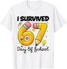 I Survived 67 Days Of School Six Seven Meme Teacher Student T-Shirt