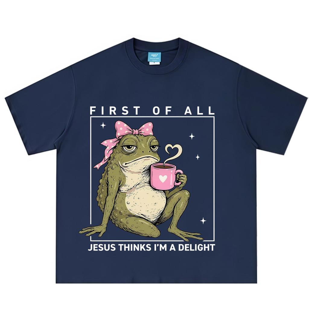 First of All Jesus Thinks Im A Delight Funny Frog Meme TShirt Unisex Unisex Cotton Hiphop T Shirt Shortsleeved Oversized T Shirts