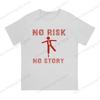 100 Cotton Tshirt Unisexs Tshirt No Risk No Story Summer  Casual Short Sleeves S6xl