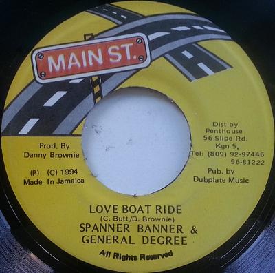 Disque 7 pouces SPANNER BANNER & GENERAL DEGREE - Love Boat Ride AUCUN Main St. 1994 Jamaïque Reggae, Ska & Dub Occasion