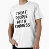 Treat People With Kindness Premium T-Shirt