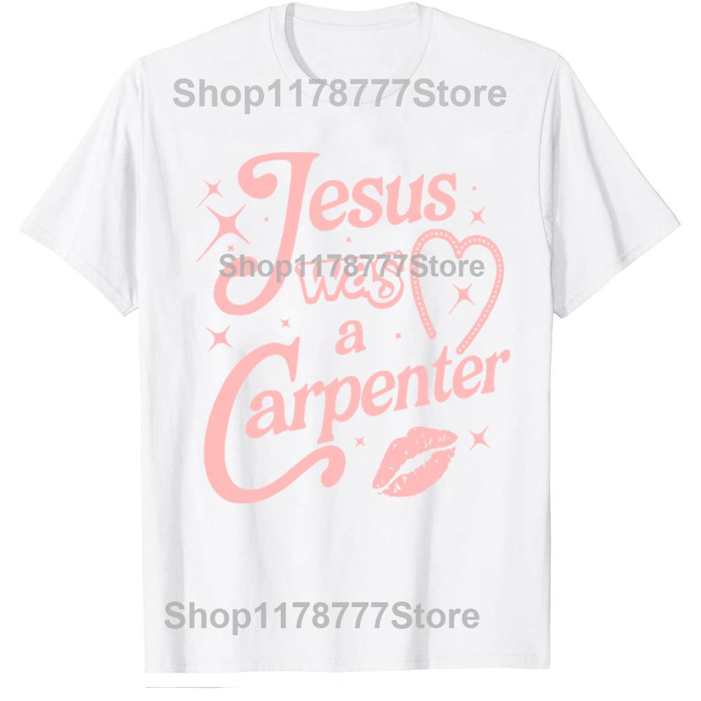 Funny Jesus Was a Carpenter T Shirts Cotton Short Sleeve Birthday Gifts Mens Clothing Fashion Casual Loose Oversized T Shirt
