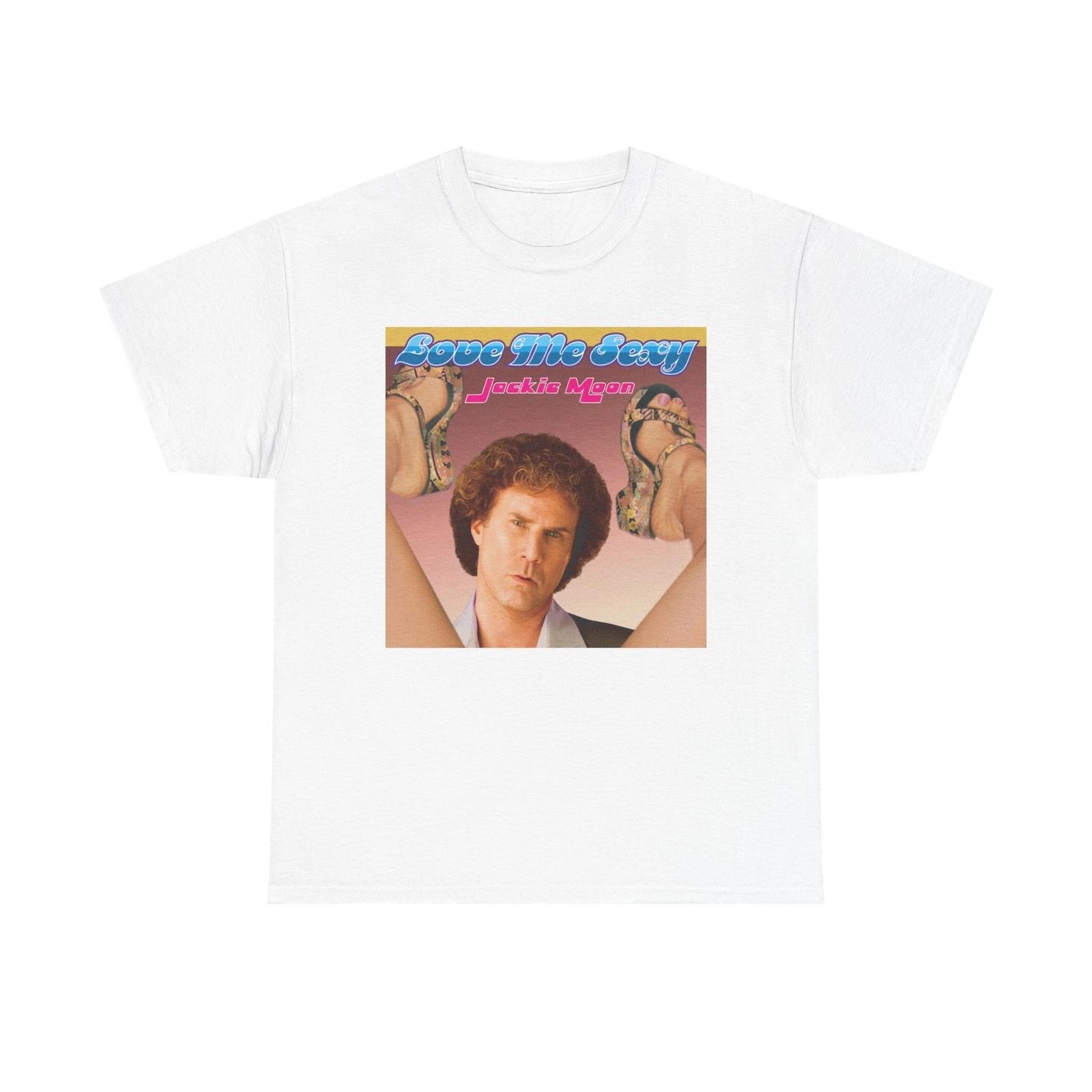 Men s and Women s T-shirts Jackie Moon Love Me Sexy XS