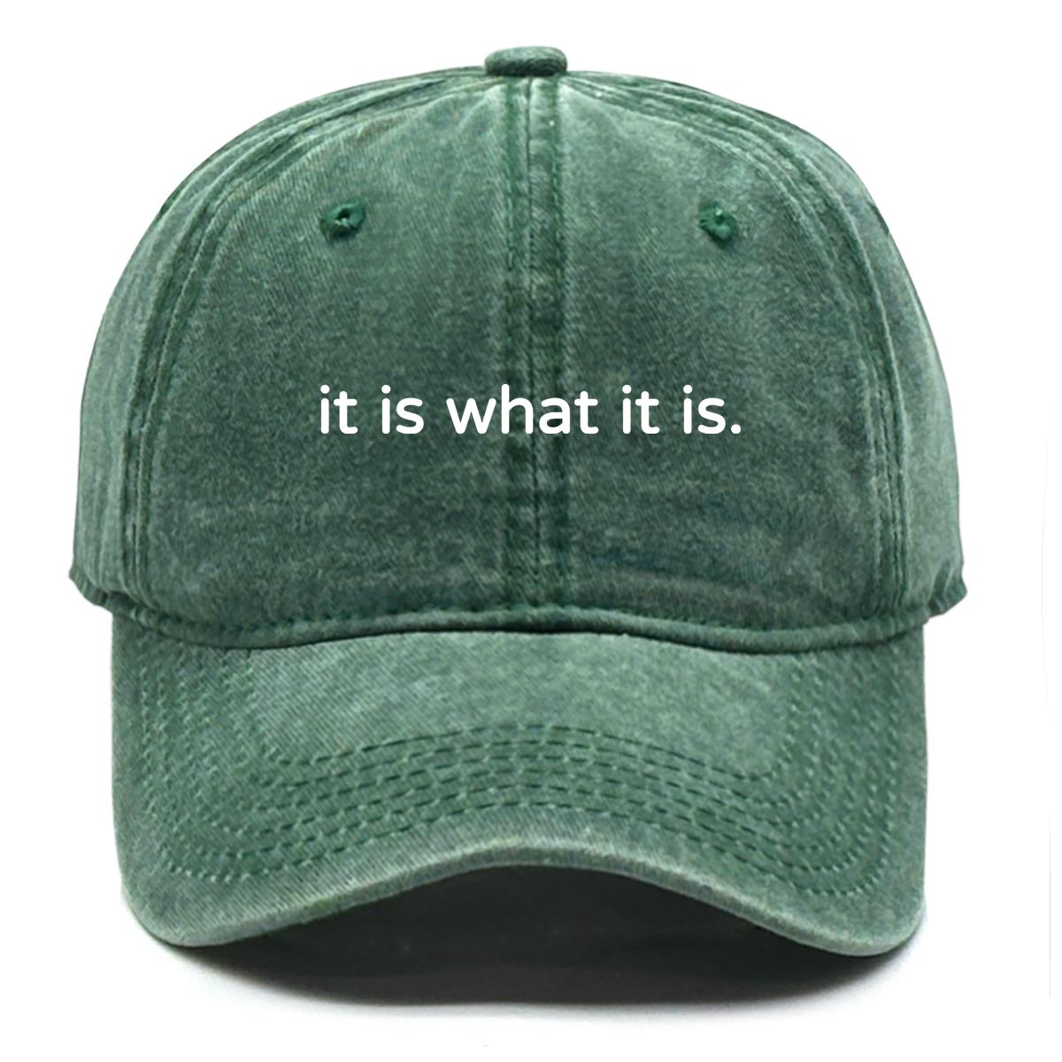 

it is what it is Print Unisex Adjustable Cotton Caps Gorra Hombre Simple Raw Brim Snapback Baseball Cap One Size Fits All зелений
