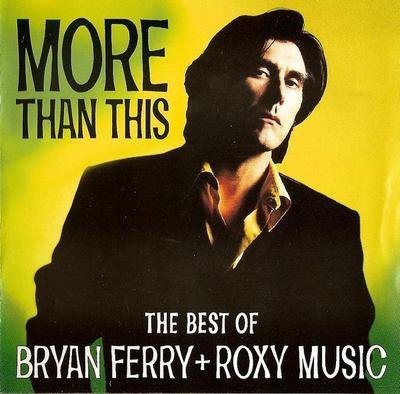 CD BRYAN FERRY ROXY MUSIC More Than This The Best Of Bryan CDV2791 Virgin Europe Dance Electronica Použité