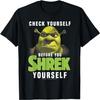 Shrek Überprüfe dich, bevor du dich shrekst T-Shirt