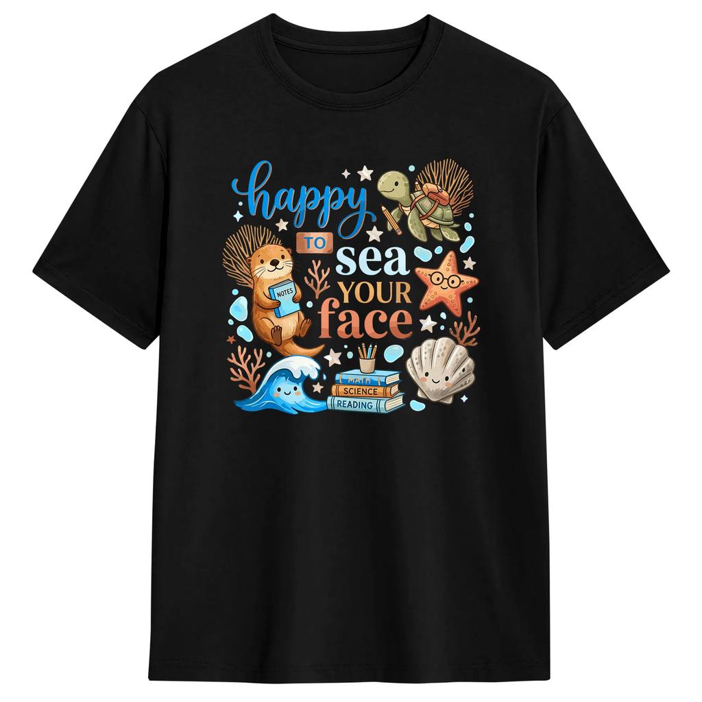 Happy to Sea Your Face Teacher Back to School Ocean Men T Shirt Vintage Tees Short Sleeve Crewneck T-Shirt 100% Cotton Tops