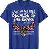 Land Of The Free Because Of Brave Eagle Us Flag Unisex T-Shirt