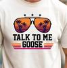 Talk To Me Goose T-shirt | Top Gun Inspired Tee, Maverick Shirt