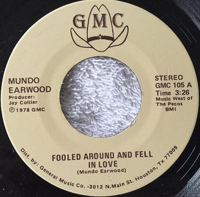 7palcová deska MUNDO EARWOOD - Fooled Around And Fell In Love GMC105 GMC Records 1978 US Folk Použitá