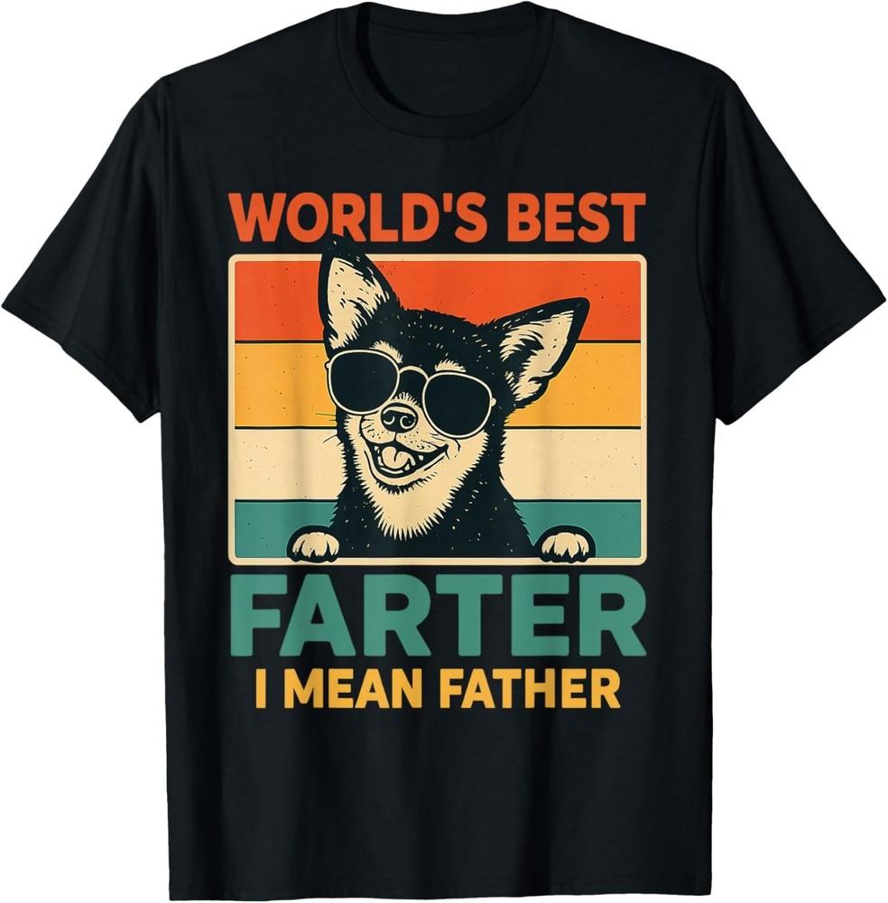 World s Best Farter I Mean Father Fathers Day Funny Dad Dog T-Shirt Unisex T-Shirt M