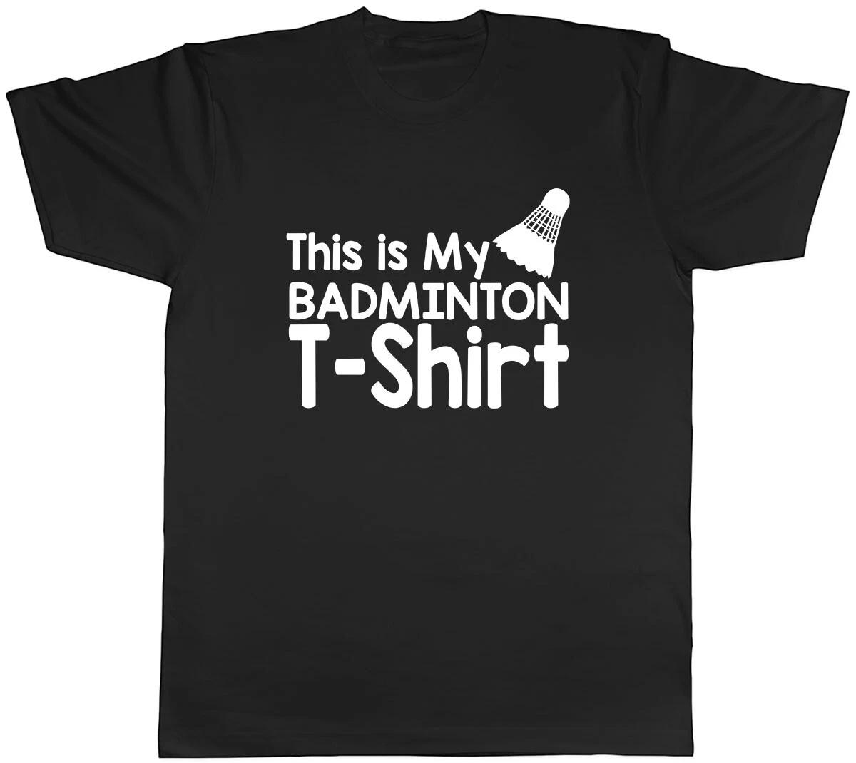 This is my Badminton T-Shirt Mens Unisex T-Shirt Tee XXL