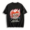 I Hate You Less Than Other People Funny Heart Print Top Pure Cotton T-shirt