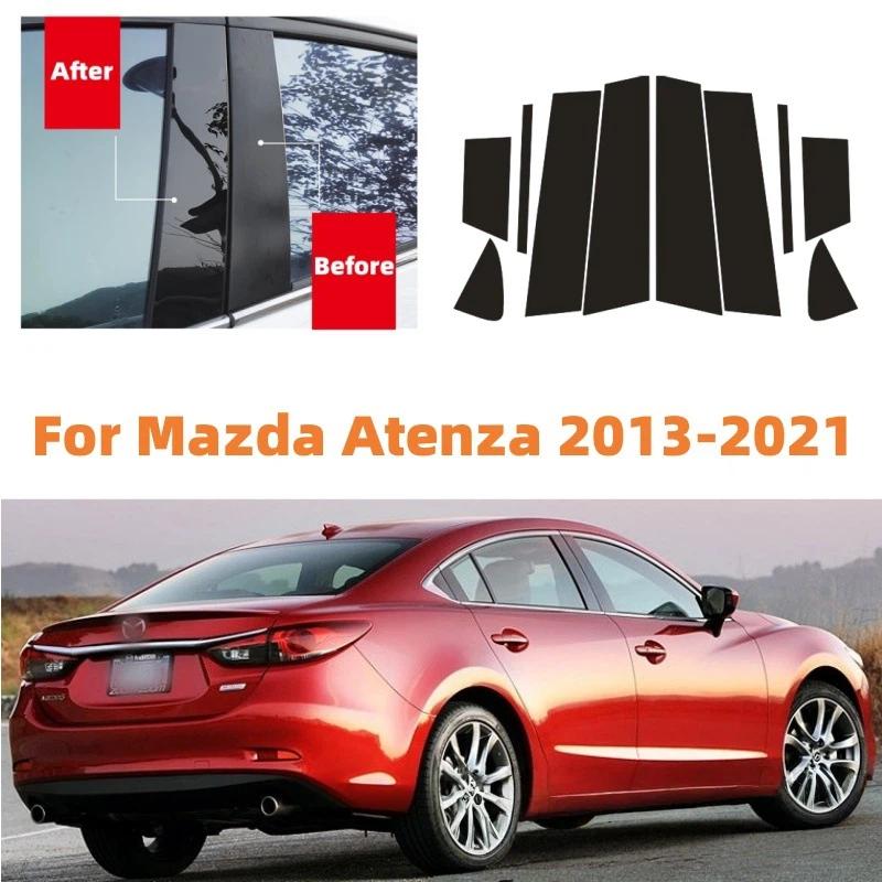 For Mazda Atenza 2014-2022 10PCS Window Trim Covers Center Film Column B C Pillar Posts Sticker Car Accessories AA40