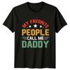 My Favorite People Call Me Unisexs TShirt Retro Fatherhood Fatherhood Fathers Day