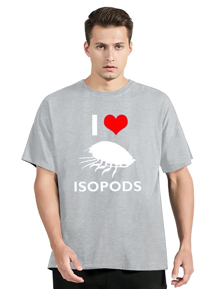 I Love Isopod T Shirt Isopods Animals Lovers Gift Cotton Graphic Unisex O-neck T-shirts Clothing Oversized Tshirt