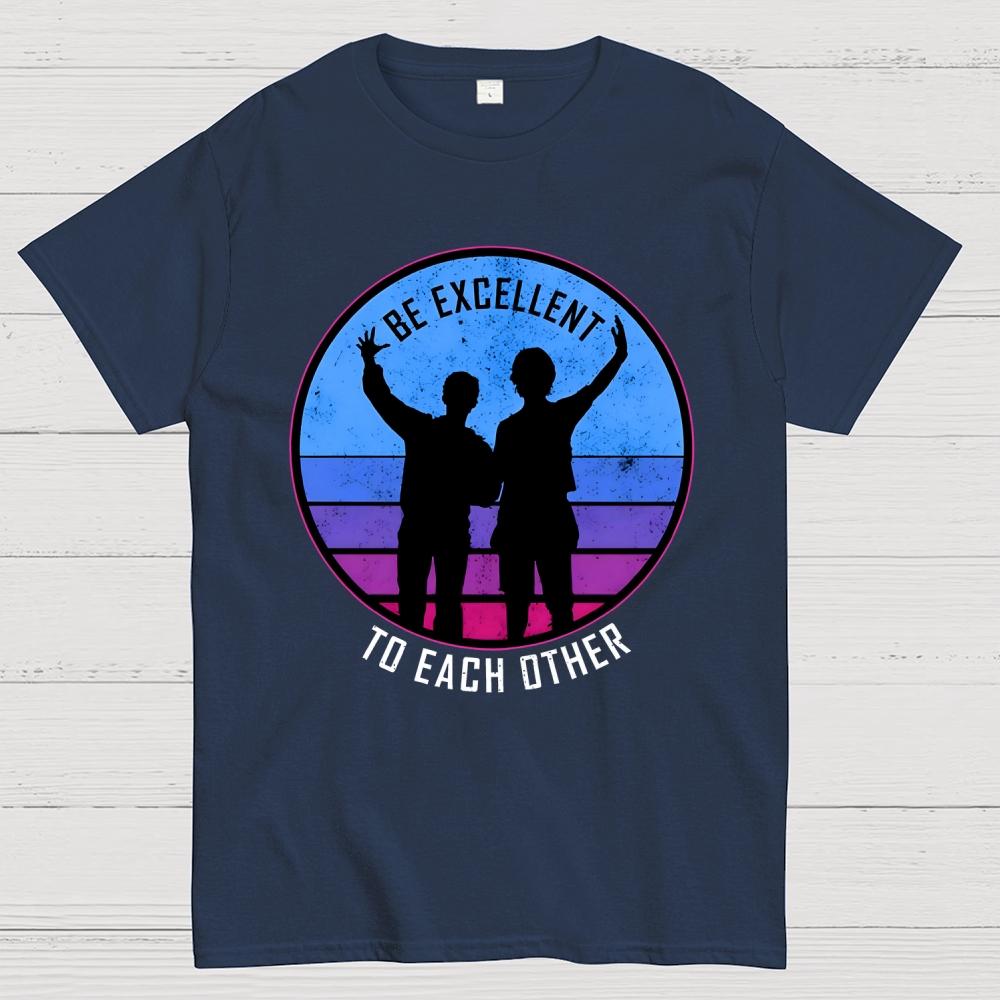 Be Excellent To Each Other 80s Unisex 100% Cotton Summer Casual Cool Loose T-Shirt