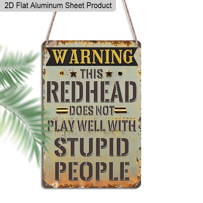 

2D Flat 1pc Vintage Aluminum Sign Warning This Redhead Does Not Play Well with Stupid People Funny Sarcastic Humor Wall Decor Plaque for Home 20*30cm