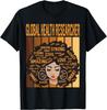 Global Health Researcher Powerful Black History Month Pride T-Shirt