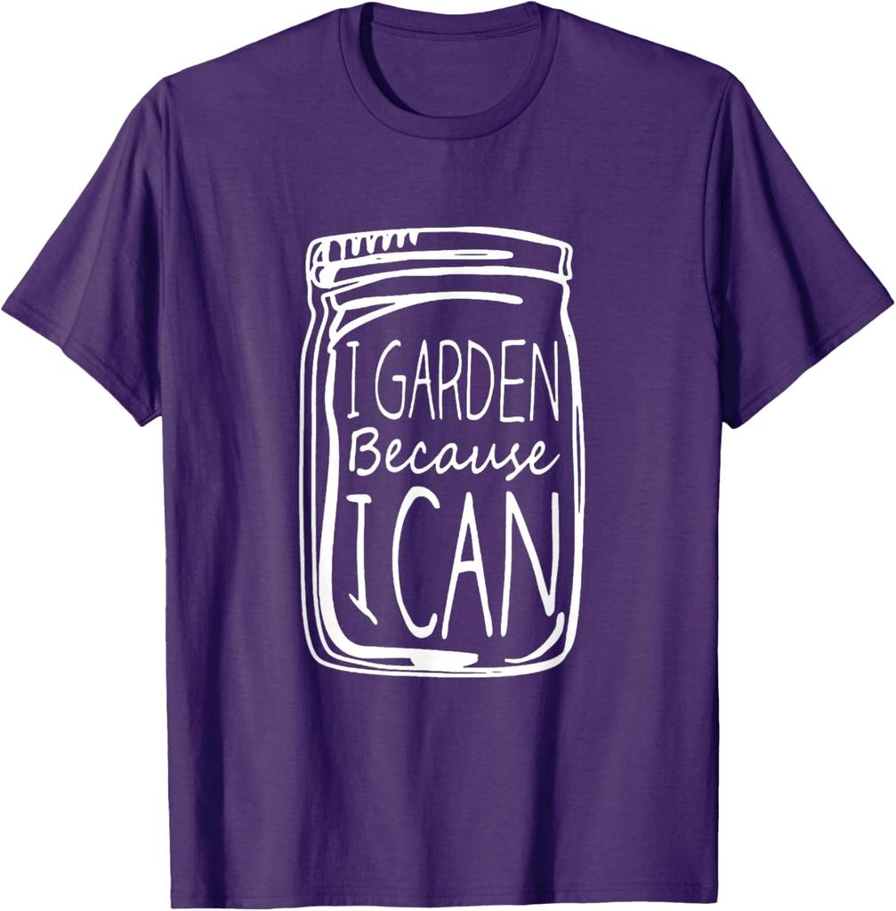 I Garden Because I Can Mason Jar Graphic Print Cotton Short Sleeve Tshirt Daily Wear