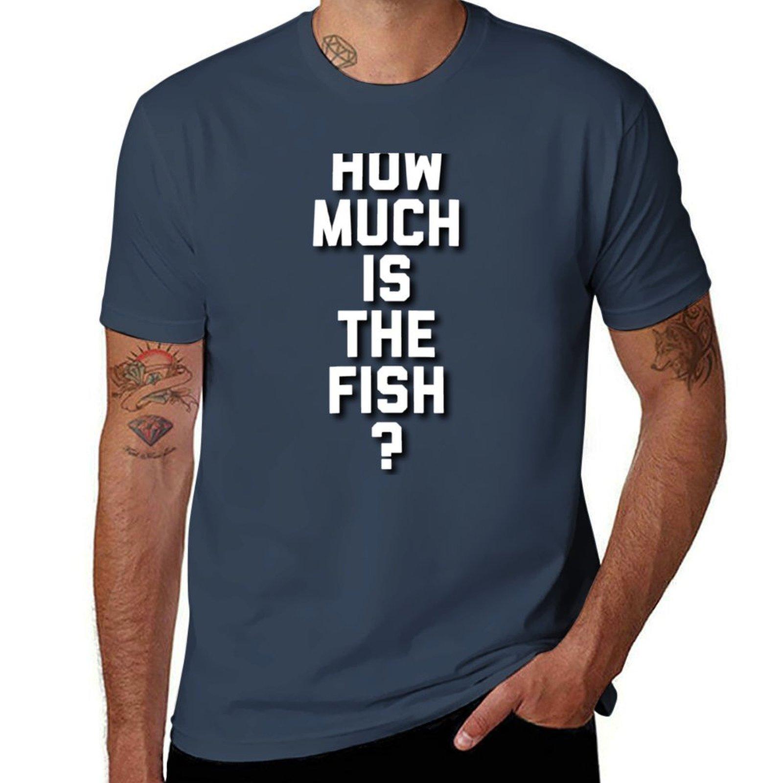 Much Is The Fish How TShirt Holiday Simple Tee Shirt S