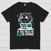 If You Need Me Owl Be Reading Cotton Summer Casual Cool Loose T-Shirt