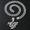 New Men Hip Hop NEVER GIVE UP Pendant Necklace Crystal Cuban Chain HipHop Iced Out Bling Necklaces Fashion Charm Women Jewelry
